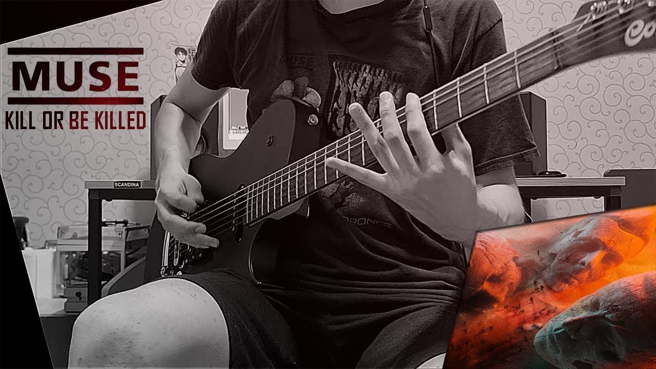MUSE - KILL OR BE KILLED Guitar cover