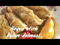 Heyva etrli cox lezzetli Kelem dolmasi. Ayva kokulu cok lezzetli Lahana sarmasi.