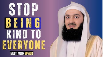 Stop Being Kind to Everyone — Islam Doesn’t Want That | Mufti Menk Motivational Speech