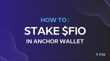 How To Stake FIO Tokens in Anchor Wallet