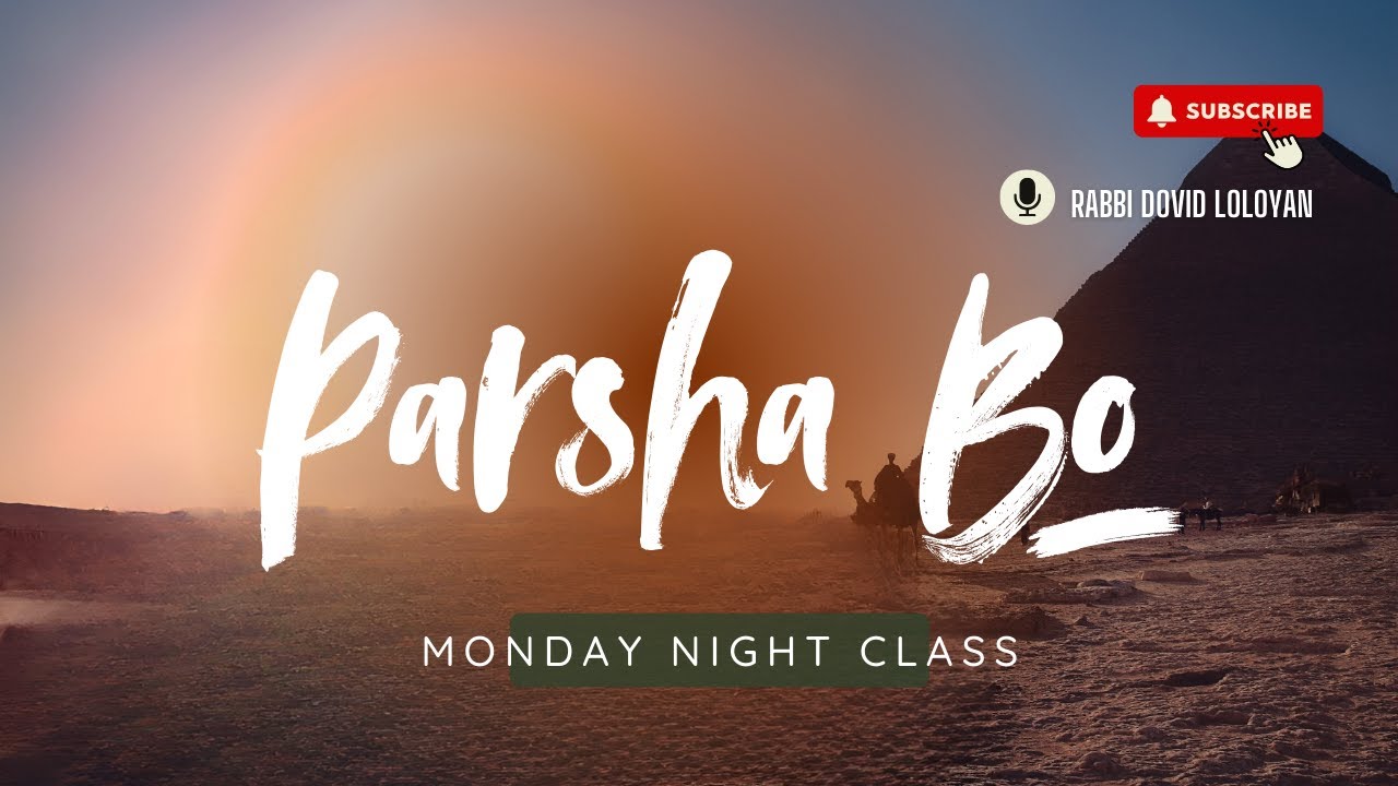 Monday night class parshat Bo - YouTube