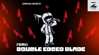 [StoryShift] - DOUBLE EDGED BLADE (Remix)