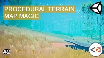 Create Procedural Terrain - Part 2 - Underwater with Map Magic and Thalassophobia Stylized Ocean