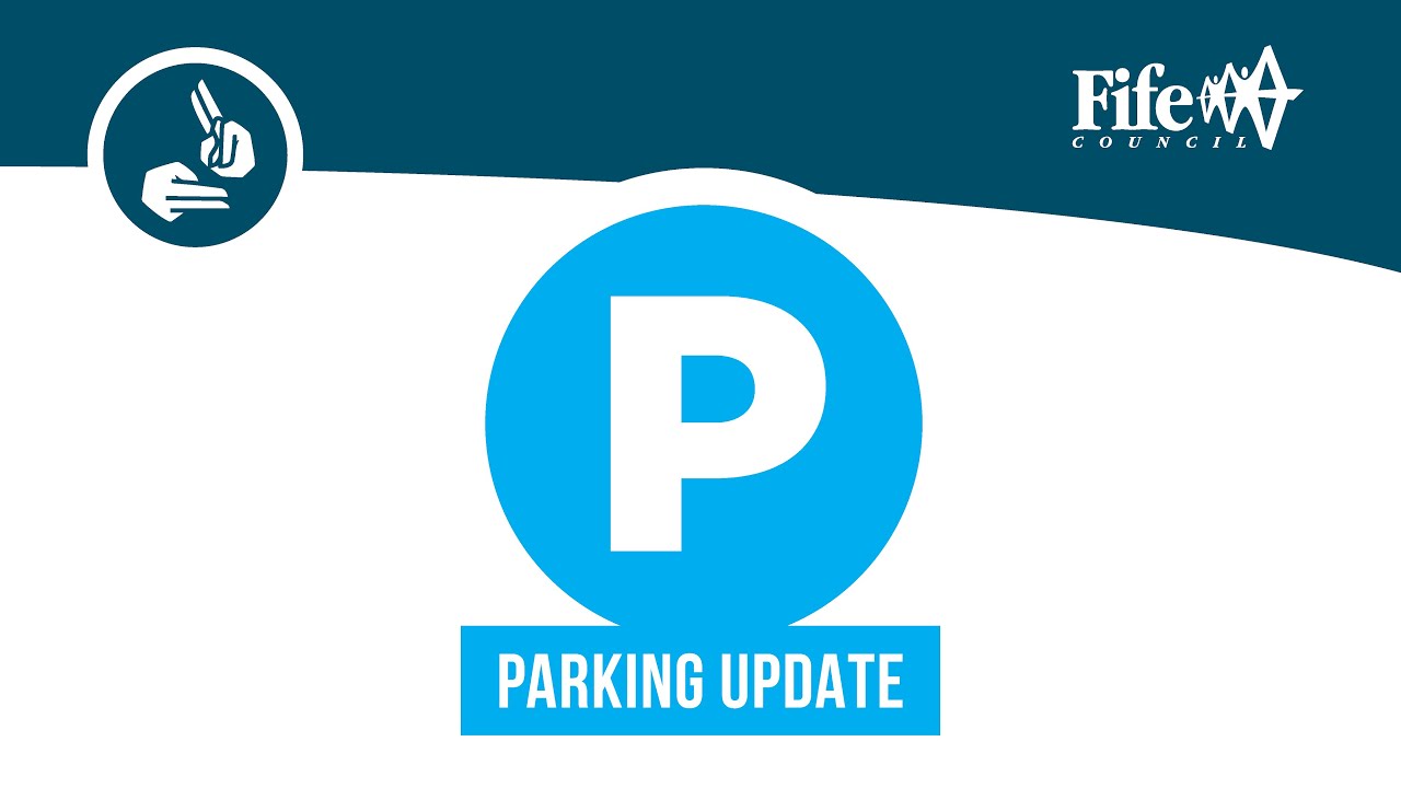 Fife Council parking charges suspended due to Covid19 Jan 2021 (BSL