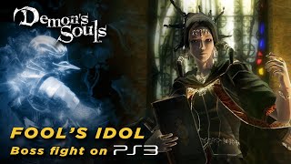 Fool's Idol - Demon's Souls on PS3 Fool's Idol - Demon's Souls on PS3