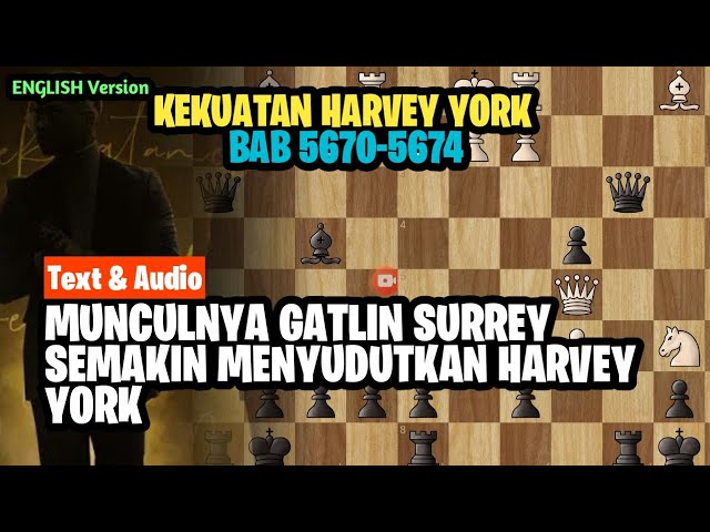 Munculnya Gatlin Surrey Makin Menyudutkan Harvey York | Chess Bb.5670-5674 class=