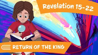 Come Follow Me (December 25-31) Revelation 15-22 RETURN OF THE KING
