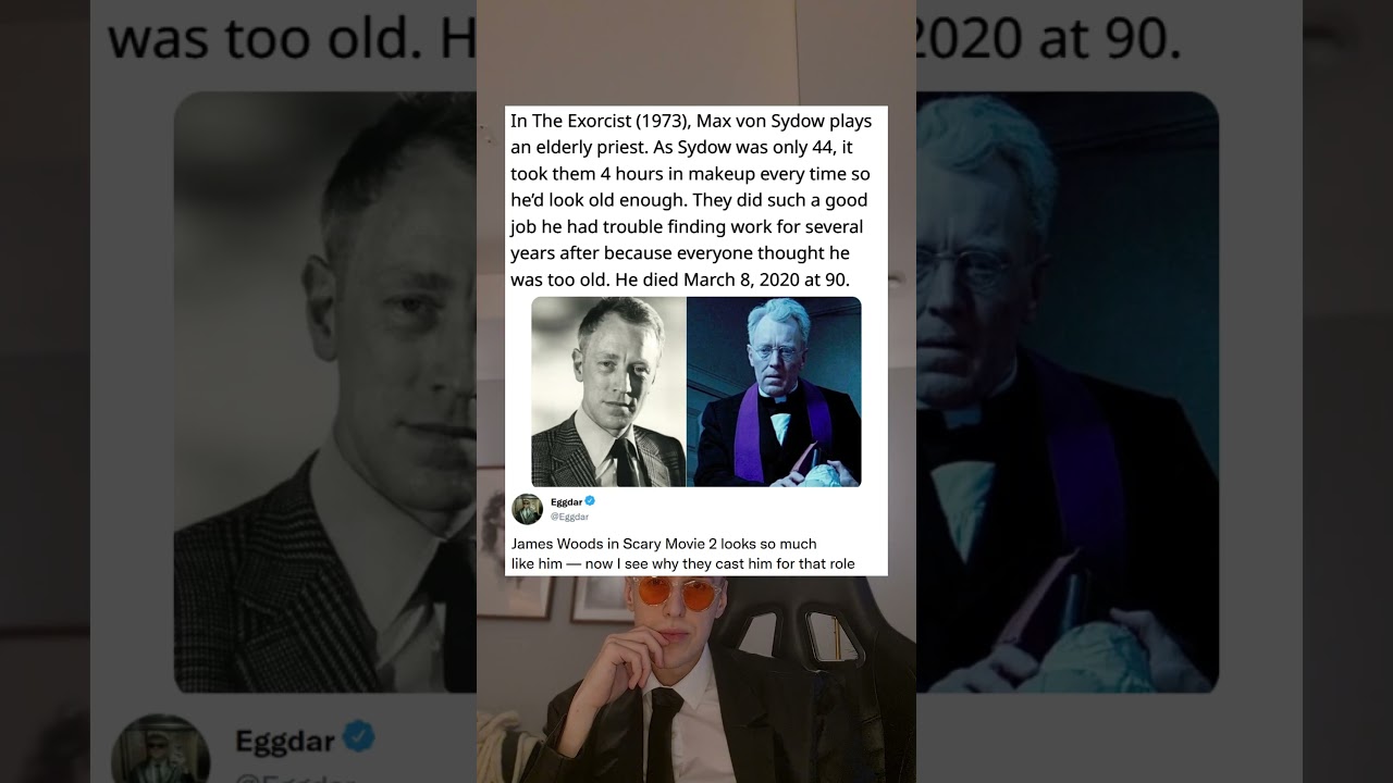 In The Exorcist (1973), Max von Sydow plays an elderly priest. As Sydow was only 44, it took them