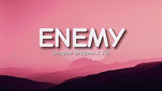 Imagine Dragons x JID - Enemy (Lyrics)