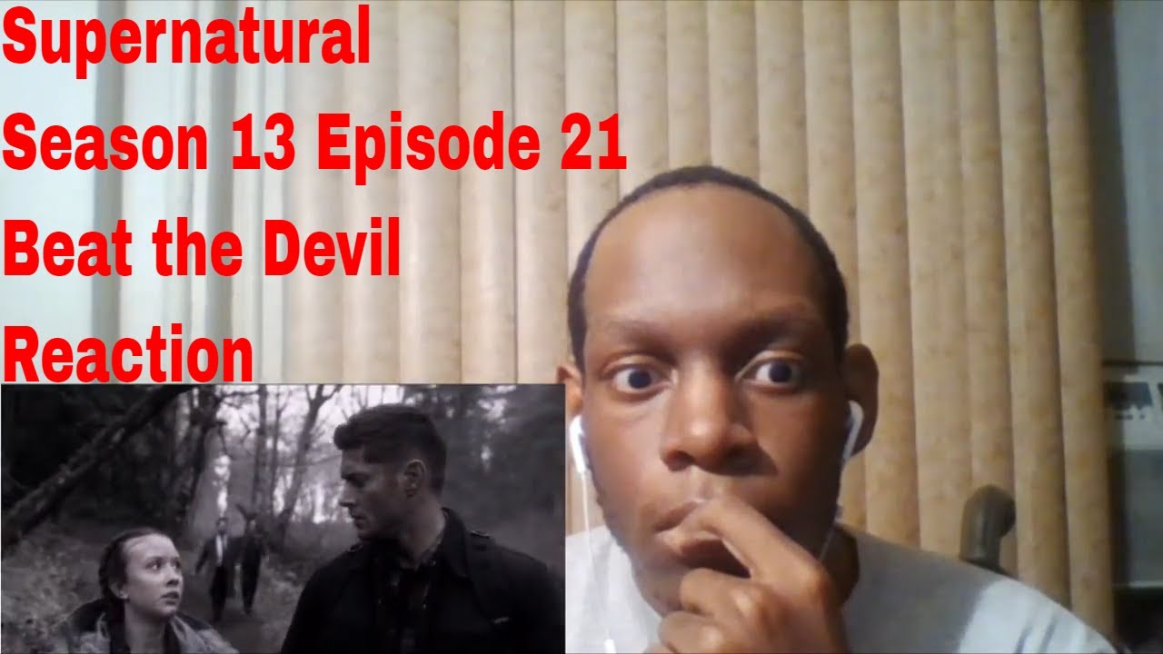 Supernatural Season 13 Episode 21 Beat the Devil Reaction - YouTube