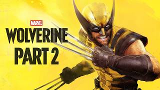 Marvel's Wolverine - Gameplay Walkthrough - PART 2 | Missions 13-28