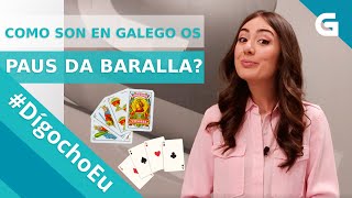 #DígochoEu Cales son os paus da baralla en galego?