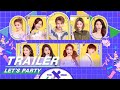 Official trailer the9 group variety show  lets party    iqiyi