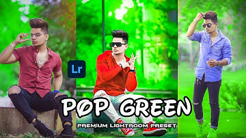 Pop Green Premium Lightroom Preset | Lightroom Free Preset | Lightroom Editing Tutorial | 483