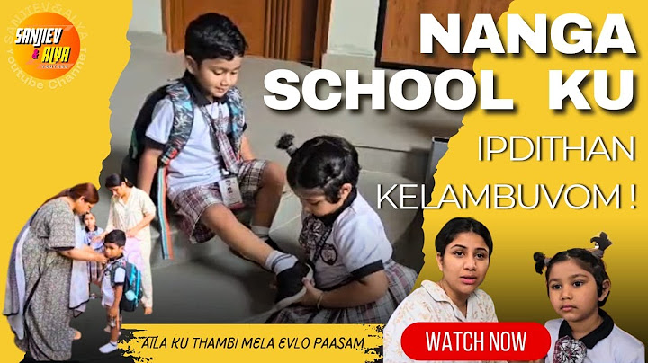 Naanga School ku Ipdi daan Kelambuvom | School Vlog | Sanjiev&Alya | Exclusive Video