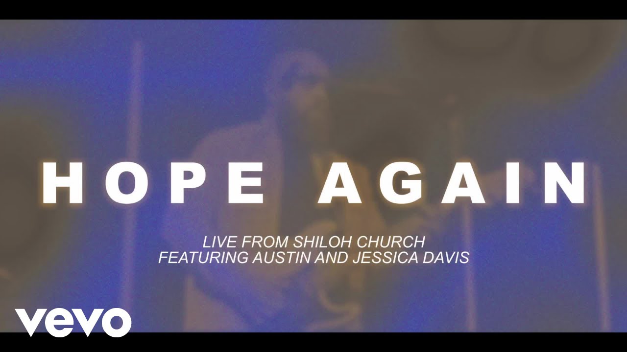 Shiloh Worship - Hope Again | Lyric Video ft. Austin & Jessica Davis