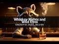 Whiskey Nights and Wild Eyes - Smooth Jazz, Blues music, new music 2025