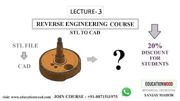 L-3 STL to CAD Conversion / Reverse Engineering Course