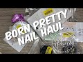 BORN PRETTY Nail Haul !