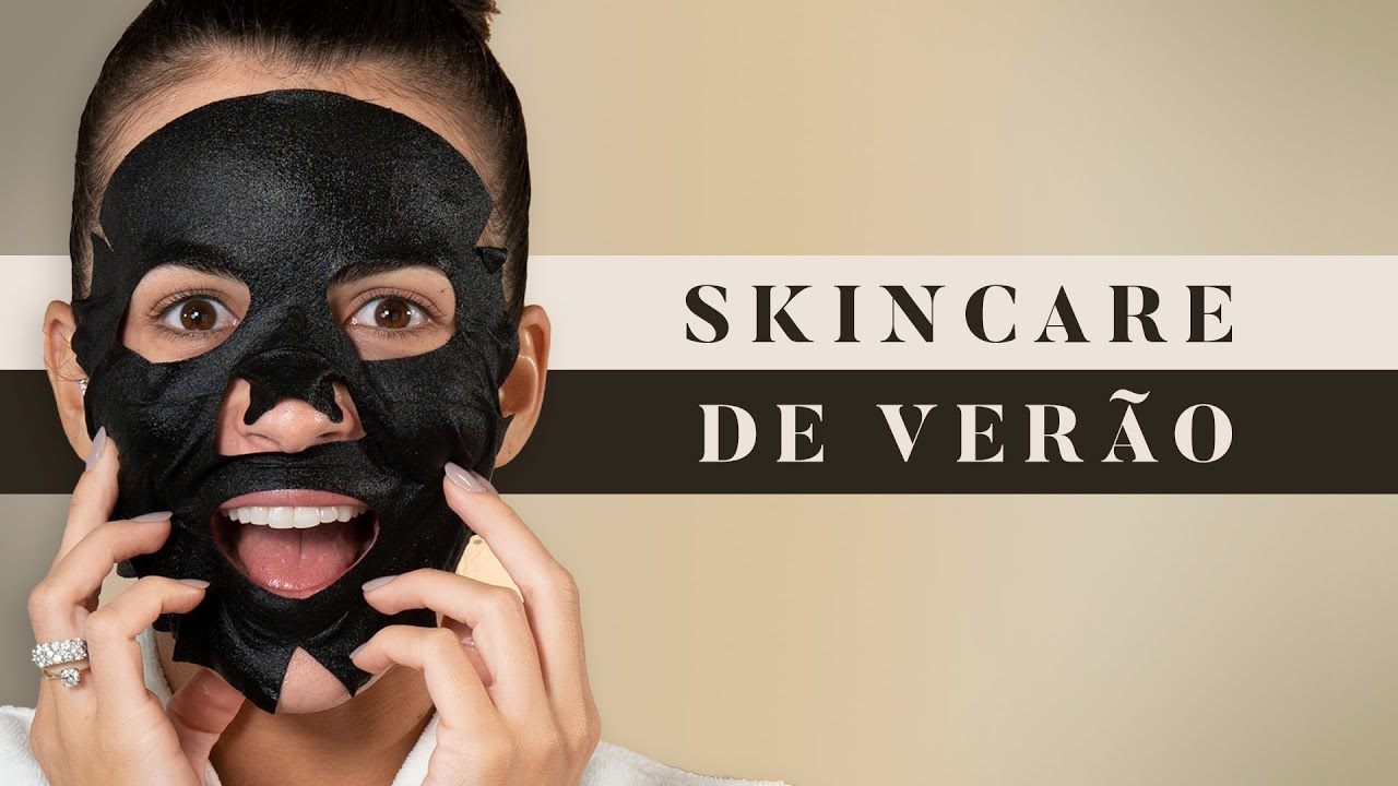 DICAS DE SKIN CARE PRO VERÃO | MARIANA SAAD