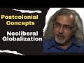 What is Neoliberal Globalization? | Postcolonial Theory