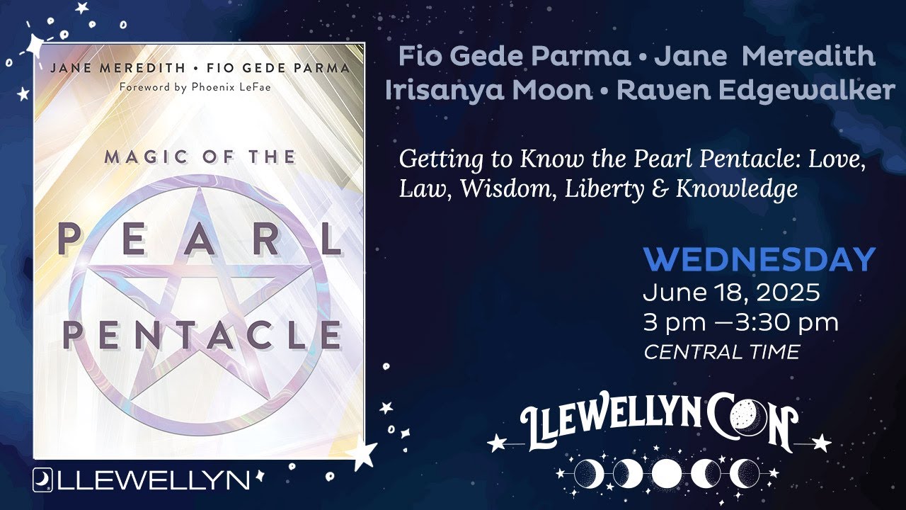 LlewellynCon 2025: Getting to Know the Pearl Pentacle: Love, Law, Wisdom, Liberty & Knowledge
