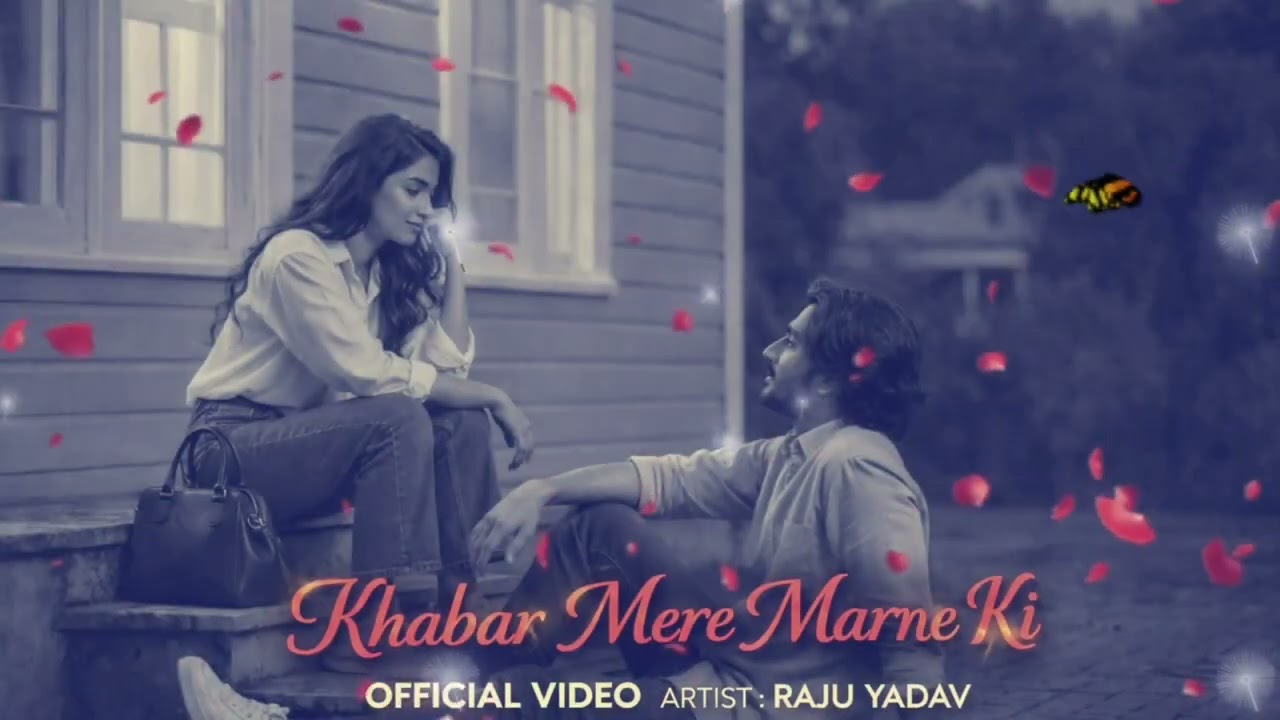 Khbar Meri Marne Ki 💔 | Super Sad Romantic Song | Raju Kumar Official