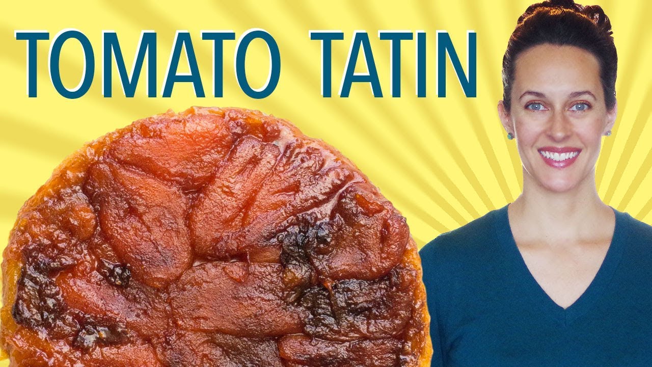 Tomato Tarte Tatin - How to Make Tarte Tatin, French Pie with Tomatoes - Tomato Dessert