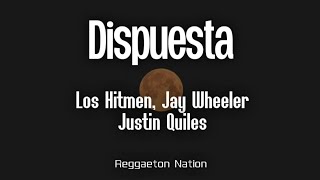 Lelo, Jazzy, Jay Wheeler, Justin Quiles - Dispuesta (Letra/Lyrics)