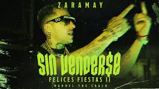 ZARAMAY  Sin Vender$e (Felices Fiestas II)  Video Oficial, Prod. by Nahuel The Coach