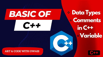 Understanding C++ Variables || Data Types || Comments: A Crash Course || C++