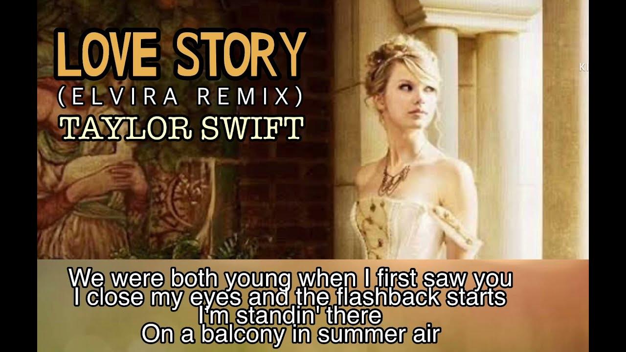 Love Story (Elvira Remix w/ Lyrics)-Taylor Swift Love Story (Elvira Remix w/ Lyrics)-Taylor Swift