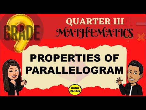 PROPERTIES OF PARALLELOGRAM || GRADE 9 MATHEMATICS Q3