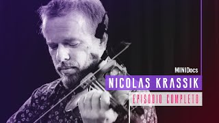Nicolas Krassik - Episódio Completo - MINIDocs®