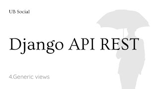 Curso de Django API REST: 4.Generic views