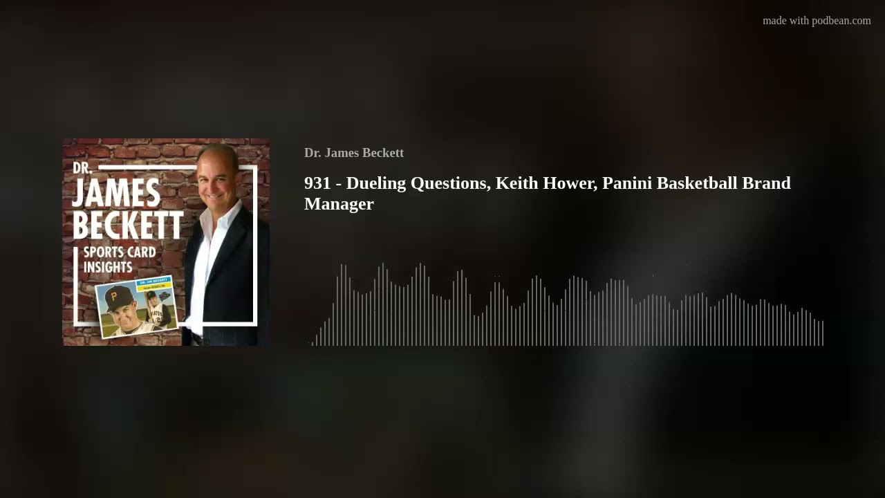 931 - Dueling Questions, Keith Hower, Panini Basketball Brand Manager 931 - Dueling Questions, Keith Hower, Panini Basketball Brand Manager