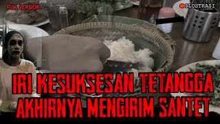 IRI MELIHAT TETANGGA SUKSES AKHIRNYA KIRIM SANTET FULL VERSION