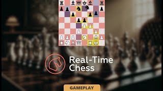 Real-Time Chess ♟︎ Gameplay ♟︎ Chess Without Turns