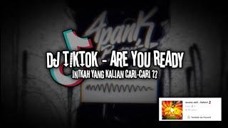 DJ TREND TIKTOK 2022 - ARE YOU READY VIRAL FYP TIKTOK