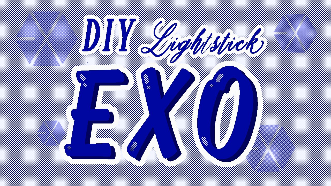 Diy Lightstick EXO | Mintus Studio - YouTube