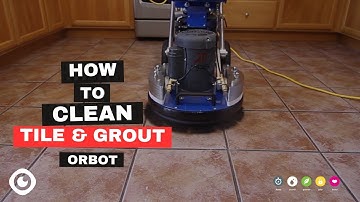 How to Clean Tiles & Grout | ORBOT Sprayborg