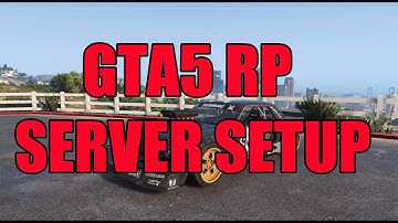 SETUP A GTA5 RP SERVER + SETUP MODS/SCRIPTS