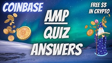 Coinbase AMP Quiz Answers (Coinbase Quiz Answers)