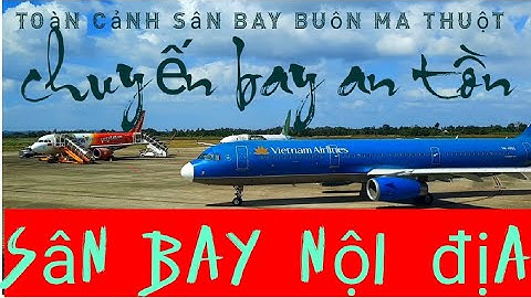 Chặng nào bay nối chuyến ở buôn ma thuột