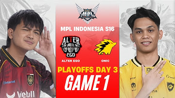 [GAME 1] ALTER EGO vs ONIC PLAYOFFS MPL ID S16 | AE vs ONIC