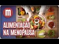 Alimentação na menopausa - Mulheres (20/06/17)