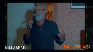 Video thumbnail of "Nello Amato " Mille Pazzie "  Napoli Food West. By Enzo De Vito. 2023"