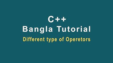 C++ Bangla Tutorial-09 || Different type of Operator