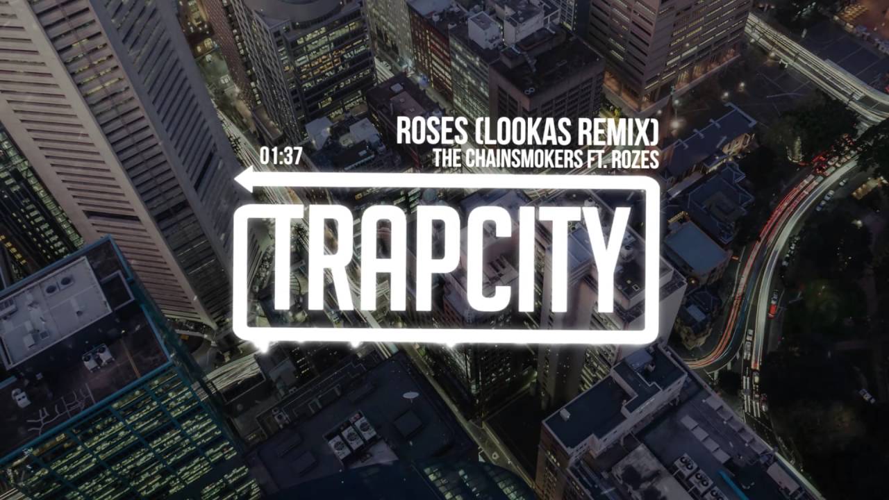 The Chainsmokers ft. ROZES - Roses (Lookas Remix)