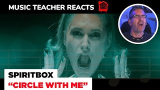Music Teacher REACTS TO Spiritbox "Circle With Me" | MUSIC SHED EP 126